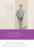 Los Invisibles: A History of Male Homosexuality