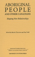Aboriginal People and Other Canadians: Shaping