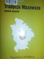 Tradycja Mazowsza Powiat otwocki - Praca zbiorowa