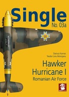 Single No. 03a Hawker Hurricane I - Romanian A.F.