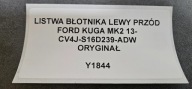 lišta blatníku levý předek FORD KUGA MK2 13- originál CV4J-S16D239-ADW