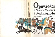 Opowieści z Wołoszy, Mołdawii i Siedmiogrodu