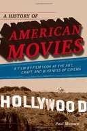 A History of American Movies: A Film-by-Film Look