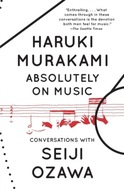 Absolutely on Music Murakami Haruki ,Ozawa Seiji