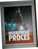 Moskiewski proces. Dysydent - Bukowski