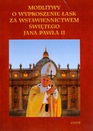 Modlitwa o wyproszenie łask za wstawiennictwem Jana Pawła II