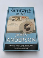 The Affair of the Mutilated Mink James Anderson