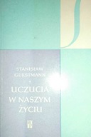 Uczucia w naszym życiu - Stanisław Gerstmann
