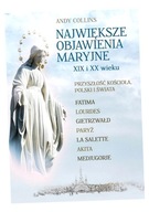 NAJWIĘKSZE OBJAWIENIA MARYJNE XIX I XX WIEKU ANDY COLLINS