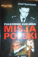 Pułkownik Kukliński. Misja Polski - Szaniawski