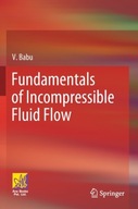 Fundamentals of Incompressible Fluid Flow Babu V.