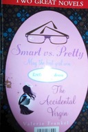 Smart vs. Pretty The Accidental Virgin - Frankel