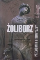 Żoliborz Przewodnik historyczny