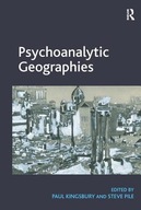 Psychoanalytic Geographies Kingsbury Paul ,Pile