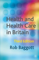 Health and Health Care in Britain Baggott Rob