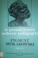 W poszukiwaniu podstaw pedagogiki - Z. Mysłakowski