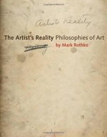 The Artist s Reality: Philosophies of Art Rothko