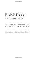 Freedom and the Self: Essays on the Philosophy of