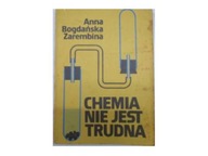 Chemia nie jest trudna - Anna Bogdańska