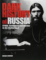 Dark History of Russia: Crime, Corruption, and