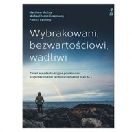 WYBRAKOWANI, BEZWARTOŚCIOWI, WADLIWI