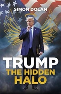 Trump: The Hidden Halo Dolan Simon