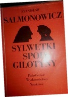 Sylwetki spod gilotyny - Stanisław Salmonowicz