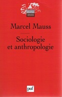 SOCIOLOGIE ET ANTHROPOLOGIE - MARCEL MAUSS*