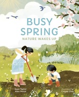 Busy Spring: Nature Wakes Up Taylor Sean ,Morss