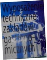 Wyposażenie techniczne zakładów gastronomicznych.