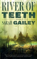 River of Teeth Gailey Sarah