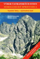 Vyber tatranskych stien. Vysoke Tatry vychod Marián Bobovčák, Marián Jacina