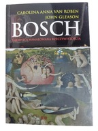 Bosch tajemnica namalowana rzeczywistością Gleason