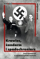 Krawiec żandarm i spadochroniarz. Trzy opowieści o czeskich kolaborantach