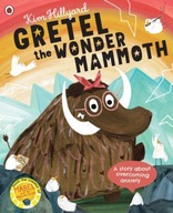 Gretel the Wonder Mammoth: A story about