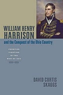William Henry Harrison and the Conquest of the