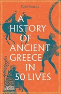 A History of Ancient Greece in 50 Lives Stuttard