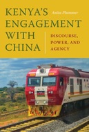 Kenya s Engagement with China: Discourse, Power,