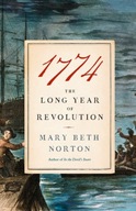1774: The Long Year of Revolution Norton Mary