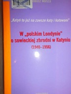 W Polskim Londynie o sowieckiej zbrodni w Katyniu