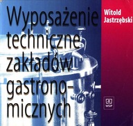 Wyposażenie techniczne zakładów gastronomicznych, Jastrzębski Witold