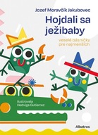 Hojdali sa ježibaby Jozef Moravčík Jakubovec