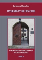 Dylematy kleryckie. Tom 1. W kontekście współczesnych wyzwań Kościoła