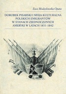 Dorobek pisarski i misja kulturalna polskich emigrantów w Stanach Zjednoczo