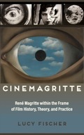 Cinemagritte: Rene Magritte within the Frame of