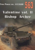 Valentine vol. II Bishop Archer Tank Power 563