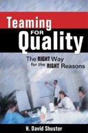 Teaming for Quality: The Right Way for the Right