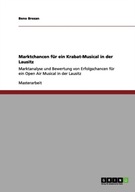 Marktchancen für ein Krabat-Musical in der Lausitz: Marktanalyse und Bewer