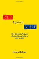 Red Against Blue: The Liberal Party in Colombian