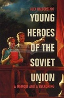 Halberstadt Alex Young Heroes of the Soviet Uni